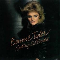 Bonnie Tyler : Getting So Excited
